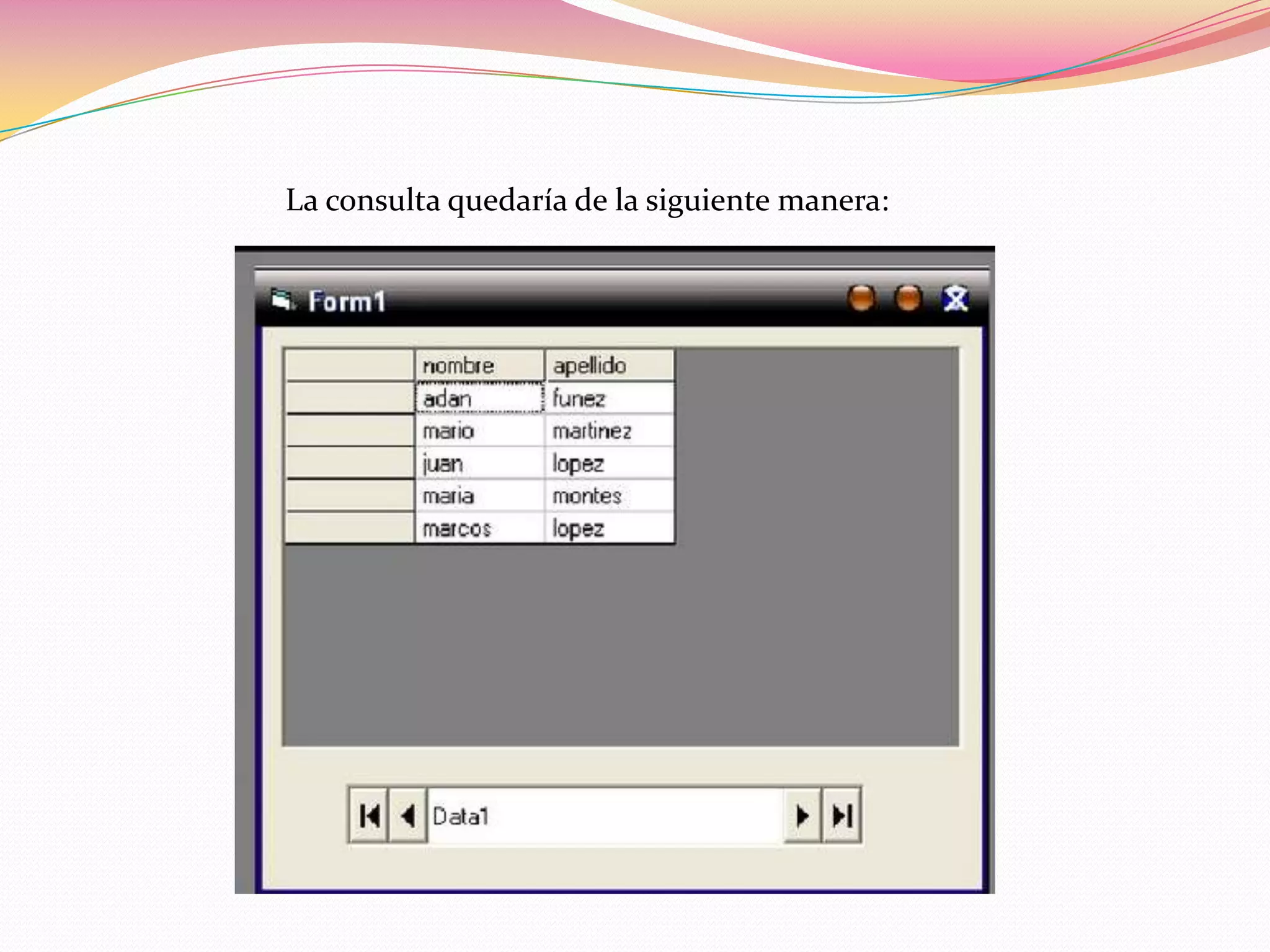 La consulta quedaría de la siguiente manera:
 