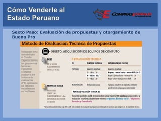 Sexto Paso: Evaluación de propuestas y otorgamiento de
Buena Pro
 