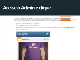 Acesse o Admin e clique...  