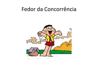 Fedor da Concorrência
 