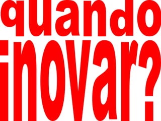 Meta boa é aquela que vocênão tem a menor idéia e como vai atingi-la!