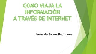 Jesús de Torres Rodríguez
 