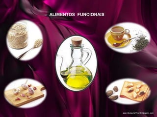 ALIMENTOS FUNCIONAIS
 