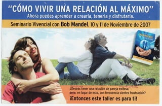 Como vivir una relación al máximo Bob Mandel, Venezuela 2007