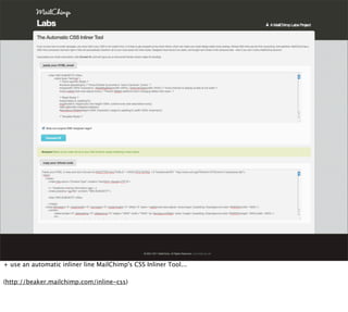+ use an automatic inliner line MailChimp's CSS Inliner Tool...

(http://beaker.mailchimp.com/inline-css)
 