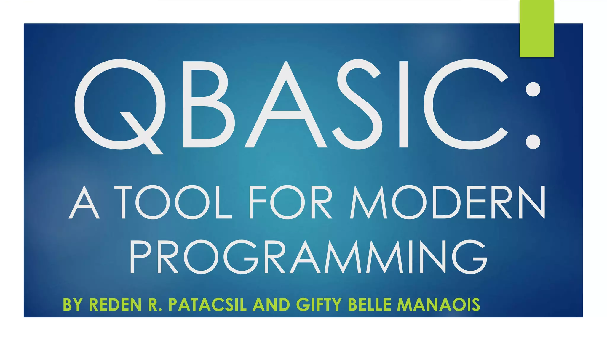 QBASIC: A Tool For Modern Programming | PPTX