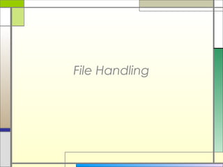 File Handling
 