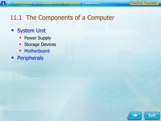 11.1  The Components of a Computer ,[object Object],[object Object],[object Object],[object Object],[object Object]