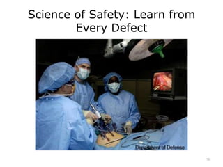 Science of Safety: Learn from
Every Defect
15
 
