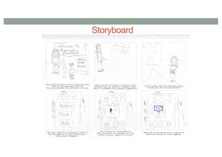 Storyboard
 
