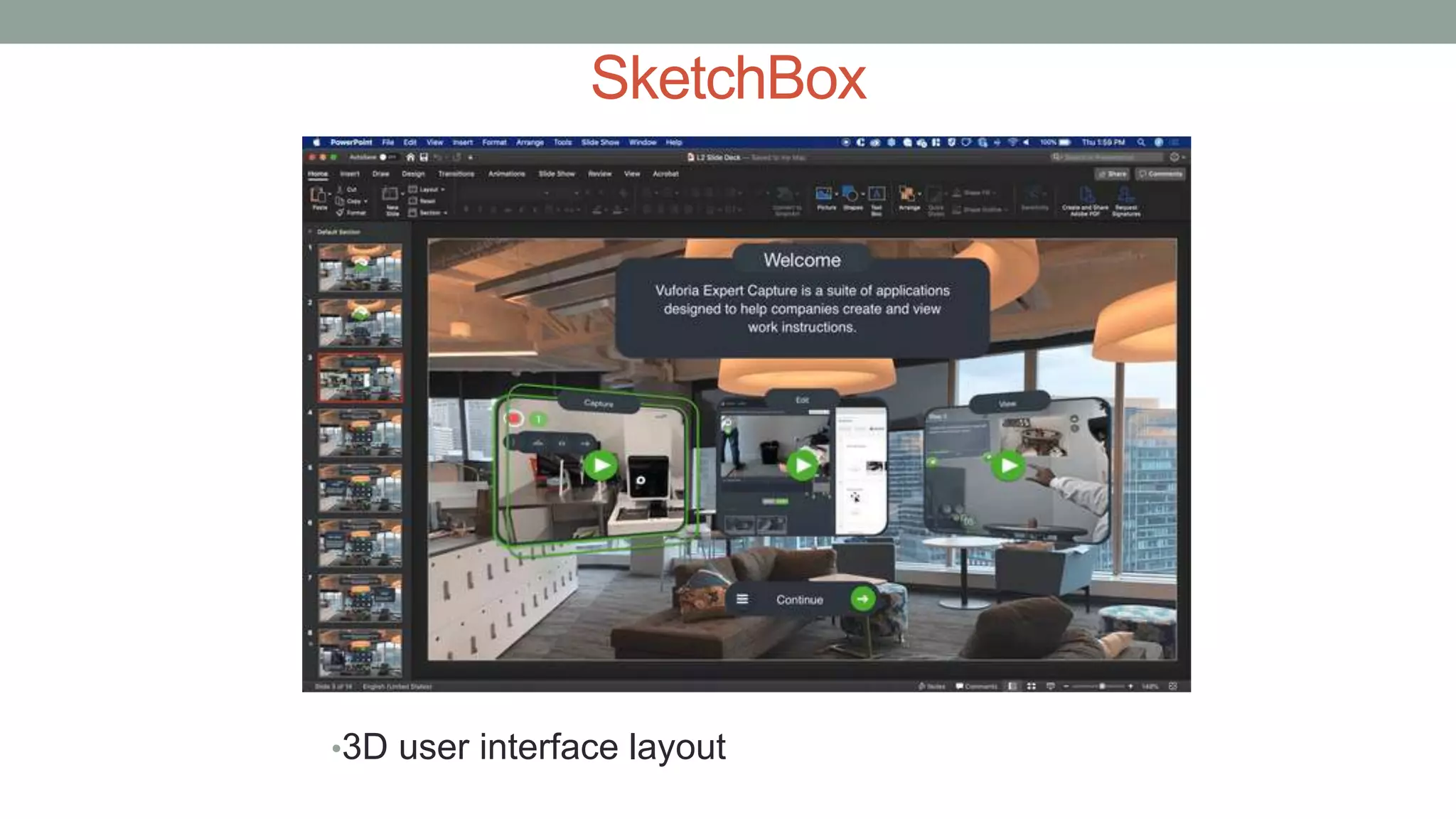 SketchBox
•3D user interface layout
 