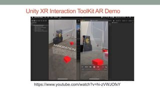 https://www.youtube.com/watch?v=hi-zVWJOfxY
Unity XR Interaction ToolKit AR Demo
 