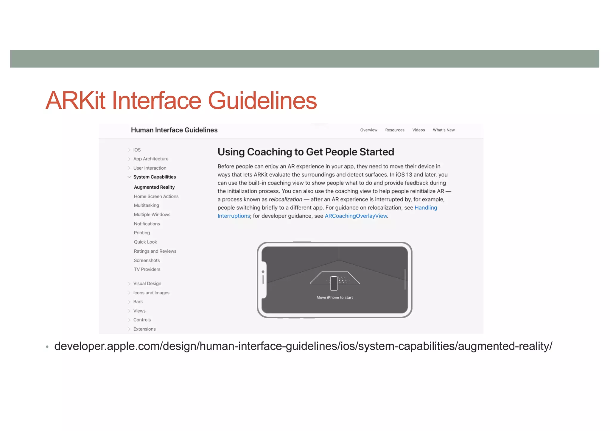 ARKit Interface Guidelines
• developer.apple.com/design/human-interface-guidelines/ios/system-capabilities/augmented-reality/
 
