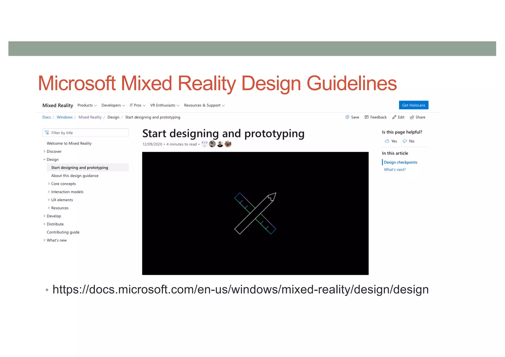 Microsoft Mixed Reality Design Guidelines
• https://docs.microsoft.com/en-us/windows/mixed-reality/design/design
 