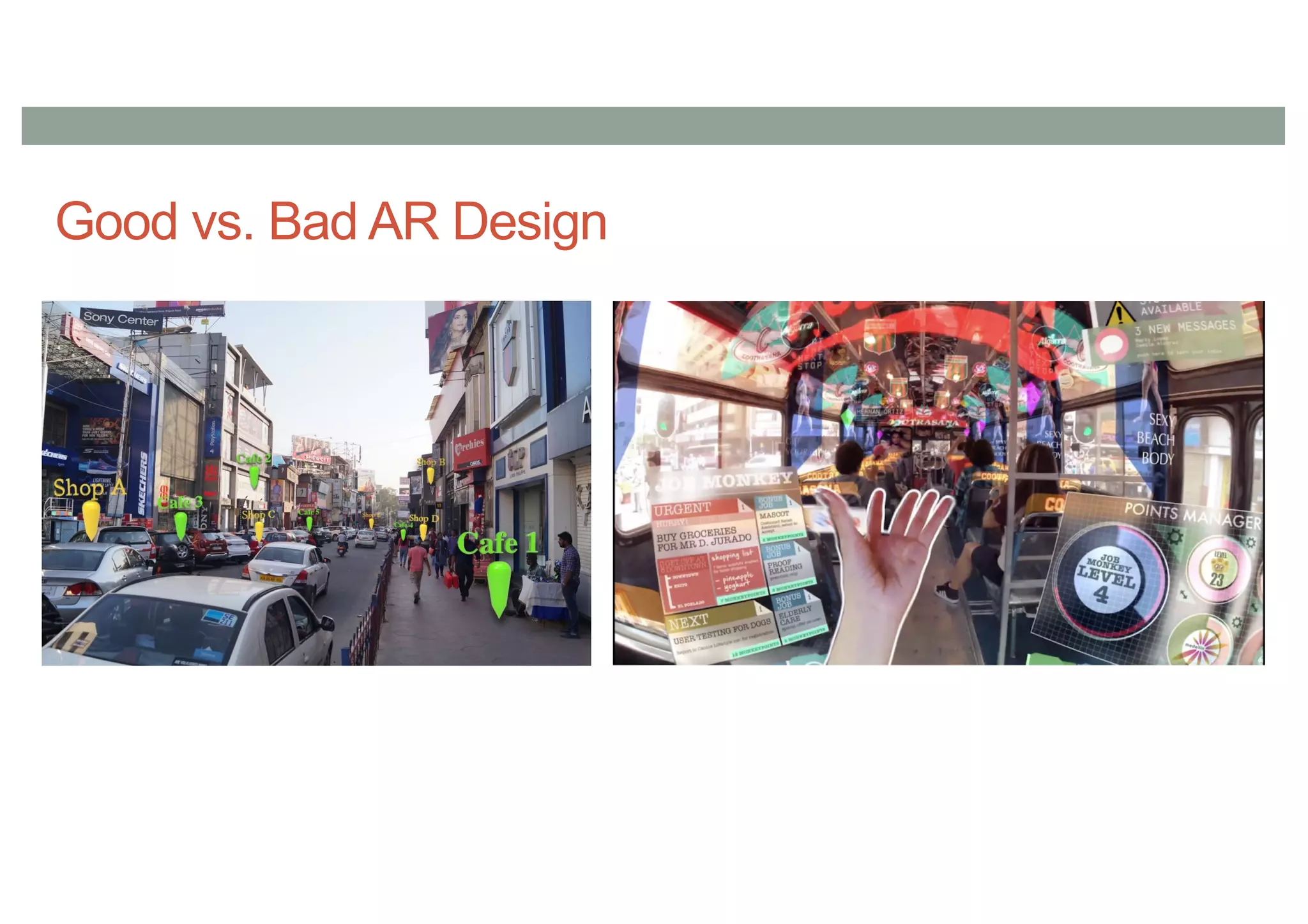 Good vs. Bad AR Design
 