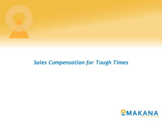 Sales Compensation for Tough Times 