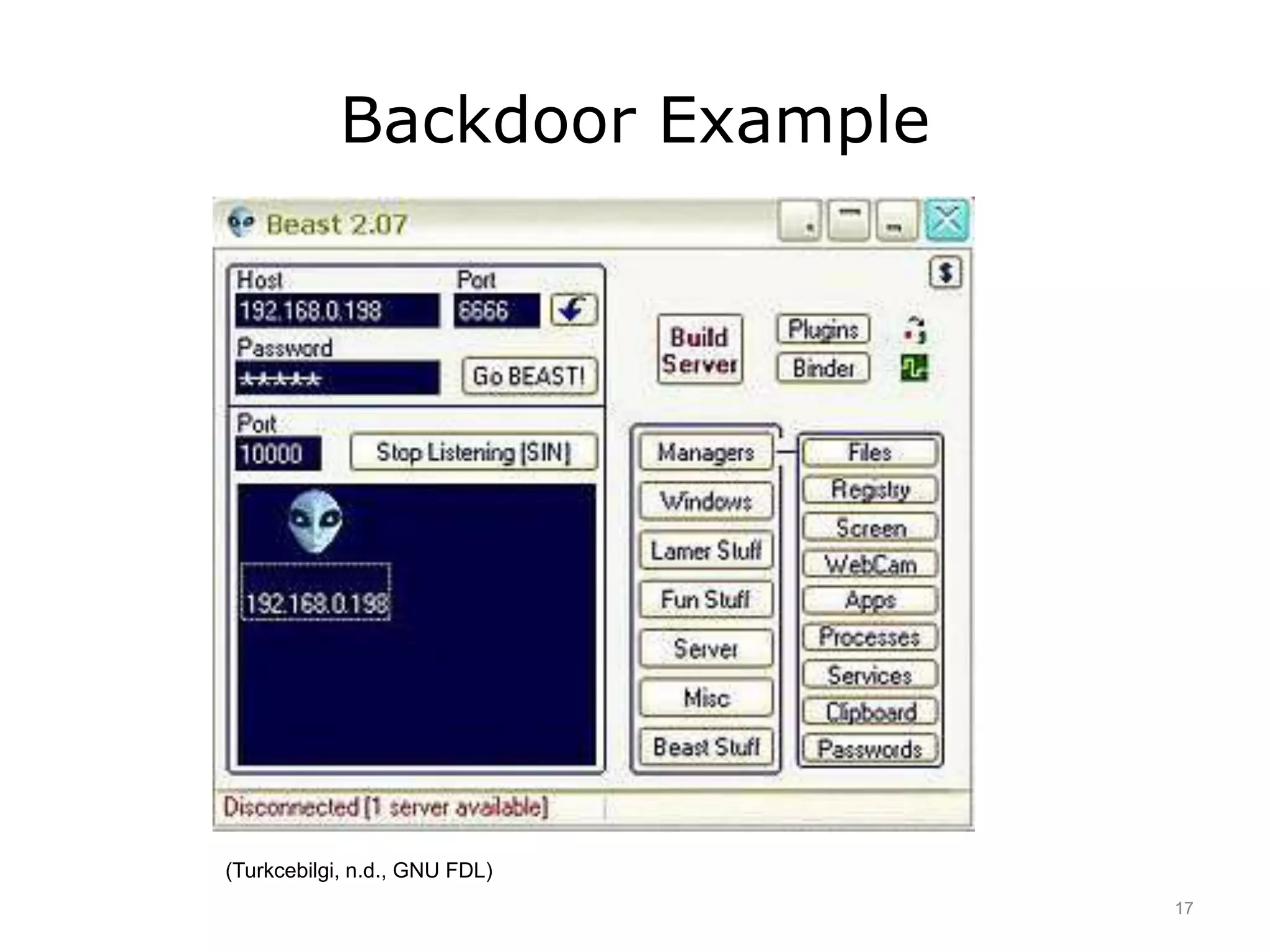 Backdoor Example
(Turkcebilgi, n.d., GNU FDL)
17
 