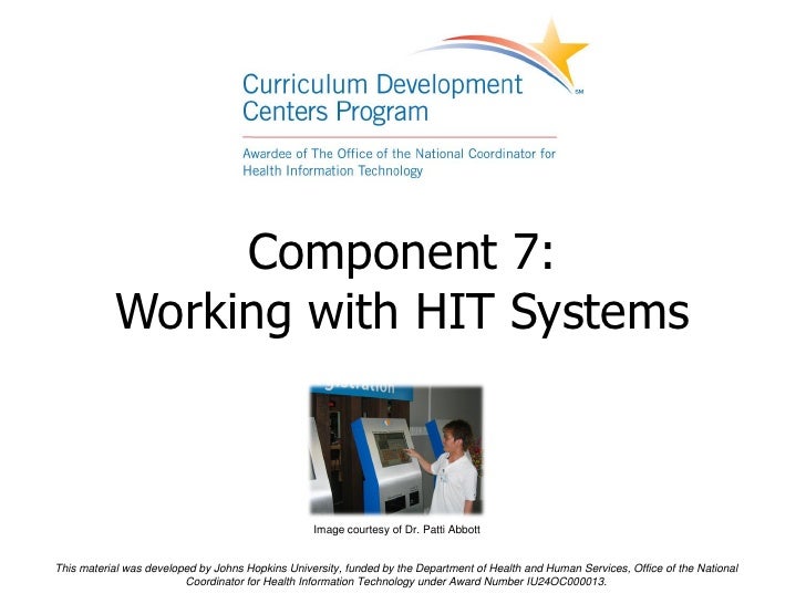 Course 7 Unit 1 Introduction & Overview Components of HIT Systems
