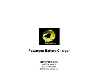 Powergen Battery Charger powergen s.r.l. via XXV aprile 5 52010 corsalone chiusi della verna - ar 