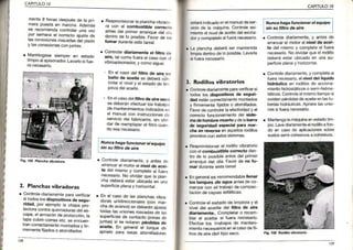 tr
CAPITULOIO
mente8 horasdespuésde la pr!
merapuestaen marcha.Además
se recomiendacontrolaruna vez
por semanael corecto ajustede
rasconex¡onesroscadasdelpisón
y ¡asconex¡onesconiuntas,
. Manténgasesiempreen estado
l¡mpioalapisonado[Lavarlos¡fue_
ranecesario,
2. Planchasvibradoras
. Controlediariamenteparaverif¡car
sitodoslosdispos¡tivosde segu_
noad, por ejemplola chapa.pro
redoracontraquemadurasdeles-
cape,elarmazónde protección,la
Épa cubre-correaetc.se encuen_
trancorrectamentemontadosy fir-
mementefijadoso atornillados.
. Beaprovisionartapjanchavjbrado
ra con el combust¡ble corecto
antes del primer arranquedel dirl
dentro de lo posible. Fávorde no
fumar duranteestatarea!
. Controlard¡ar¡amenteel f¡ltro cte
aire, tal como fuera el caso con el
v¡broapisonador,y como sig(]e:
- En el caso del f¡ltro de air€ en
baño de ace¡te se deberá c;n
irolar el nively el estado de lim
piezadel aceite.
- Eneicaso delfiltro de a¡reseco
se deberánefectuarlos trabajos
de mantenimientosindicadosen
ef manualcon instruccionesde
serv¡c¡odel fabricante,sin olvi_
oar Oereemplazarel filtrocuan_
do sea necesario.
. Controlediarjamente,y antesde
arrancarefmotorel nivelde acei_
te del mismoy completesi fuera
necesario.No olvidarquela plan
cha deberáestarubicadaen uná
superficieplanay horizontal.
. Enel casode las planchasvibra-
doras unidireccionales(con mar-
chadeavance)sedeberánajusiar
tooastasunionesroscadasde las
superficiesde contacto(zonasde
Juntas)si se notaranpérdidasde
ace¡te. En generalel torquede
apnetepara estas atornilladuras
Nunca haga funcionar el equipo
s¡n su fiftro de aire
F¡9.105 PtanchavibEdora
t2a
CAPITULOIO
estaráindicadoenelmanualdeser-
viciode la máquina.Controleasi-
mismoeln¡veldeaceitedelexcita-
dory complételosifueranecesario.
La planchadeberáser mantenida
limpiadentrodeloposible.Lavafa
sifueranecesario.
3. Rodillosvibratorios
. Controlediariamenteparavedficarsi
todoslos disposit¡vosde seguri-
dad estáncorrectamentemontados
y fimementefijadoso atornillados.
Favorde controlarlaefectividady el
corectofuncionamientodel s¡ste-
madehombre muertoYdelabarra
de segur¡dadespecialParamar_
chaen revetsaenaquellosrodillos
provistoscon estossistemas.
. Reaprovisionarel rodillovibratorio
conelcombust¡blecorrectoden
iro de lo posibleantesdel Primer
arranquedel día, Favorde ño ftl-
marduranteestatareal
. Engenerales recomendablellenar
lostanquesde aguaantesde co-
menzarcon el trabajode compac-
tacióndecapas asfálticas.
. Controleel estado de limpiezay el
niveldel aceite del filtro de aire
diar¡amente,Completaro recam-
biar el aceite si fuera necesario
Efectúelos trabajos de mantenÉ
mientonecesar¡osenelcasodefiF
trosdeairedel tiPoseco.
Nunca haga funcionar el equipo
sín su t¡ltro de a¡re
Controlediariamente,y antesde
arrancarel motoreln¡velde acei-
te del mismoy compleiesi fuera
necesario.Noolvidarqueelrodillo
deberáestarubicadoen unasu-
perficieplanay horizontal.
Controlediariamente,y completes¡
fueranecesario,eln¡veldellíqu¡do
h¡dÉul¡coen rodillosde acciona
mientohidrostáticoso semi-hidros
táticos.Controlealmisrnotiemposi
existenpérdidasdeaceiteenlastu_
beríashidráulicas.Aprieielasunio-
nessifueranecesario.
l,4antengalamáquinaenestadolim-
pio.Lavediariamenteelrodilloafon-
do en caso de aplicacionessoble
suelossemicohesivosacohes¡vos.
Fig. 106 Fod¡llov¡bátorio
 
