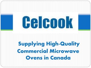 Supplying High-Quality
Commercial Microwave
Ovens in Canada
 