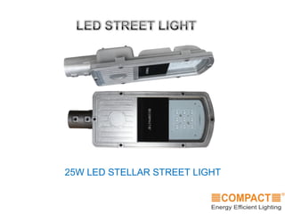25W LED STELLAR STREET LIGHT
 