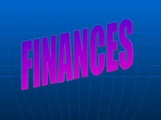 FINANCES 