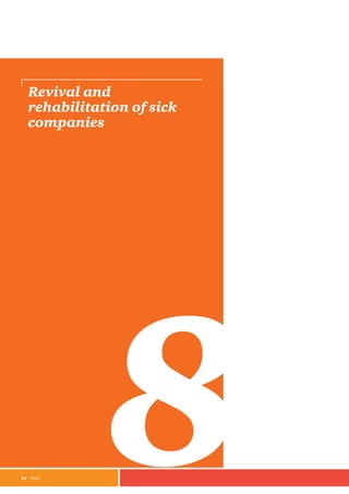 34	PwC
Revival and
rehabilitation of sick
companies
8
 