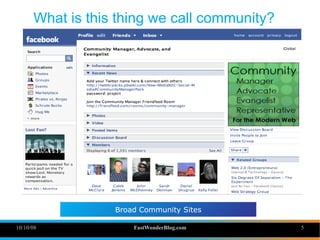 What is this thing we call community?




                  Broad Community Sites

10/10/08              FastWonderBlog.co...