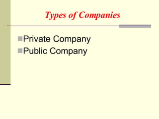 Types of Companies   Private Company Public Company 