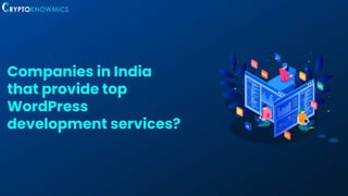 Companies in India
that provide top
WordPress
development services?
 