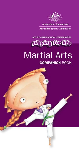 active after-school communities
Martial Arts
COMPANION BOOK
 