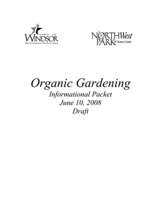 Organic Gardening
   Informational Packet
       June 10, 2008
           Draft
 