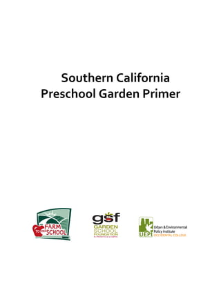 Southern California
Preschool Garden Primer
 