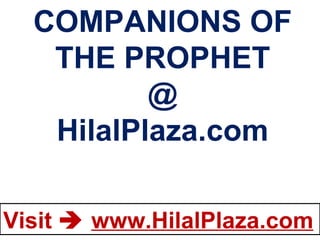COMPANIONS OF THE PROPHET @ HilalPlaza.com 
