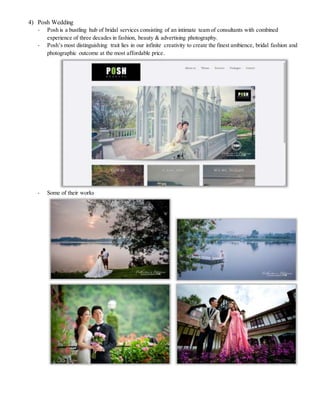 4) Posh Wedding
- Posh is a bustling hub of bridal services consisting of an intimate team of consultants with combined
experience of three decades in fashion, beauty & advertising photography.
- Posh’s most distinguishing trait lies in our infinite creativity to create the finest ambience, bridal fashion and
photographic outcome at the most affordable price.
- Some of their works
 