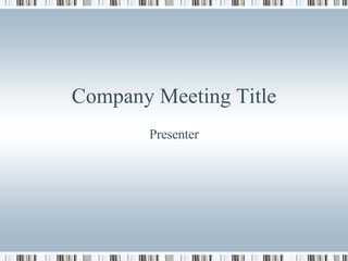Company Meeting Title Presenter 