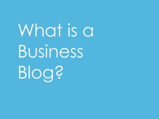 What is a Business Blog? 