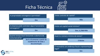 Ficha Técnica
Sim
A propriedade estrangeira é permitida?
Sim
A empresa pode contratar algum funcionário
estrangeiro?
Não
Existe controle de capital?
De 6 a 8 semanas a partir do
recebimento de toda a
documentação
Quanto tempo leva? (Incluindo a abertura de
conta bancária)
Sim, S./500 PEN
Existe um capital social mínimo?
2 Sócios
Qual é o número mínimo de sócios?
Sim
É necessário um endereço fiscal e representação
legal?
 
