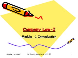 Company Law-I Module -1 Introduction 