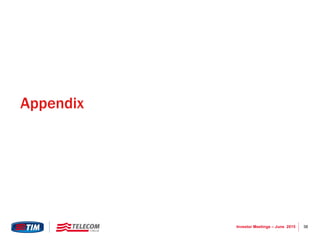 38Investor Meetings – June 2015
Appendix
 