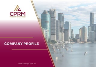 COMPANY PROFILE
www.cprmqld.com.au
 