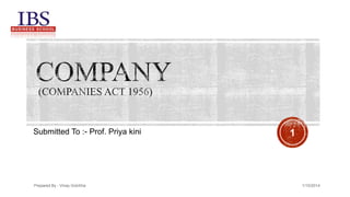 Submitted To :- Prof. Priya kini

Prepared By - Vinay Golchha

1

1/10/2014

 