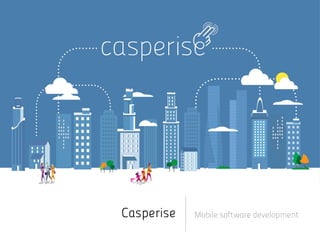 Casperise Mobile software development
 