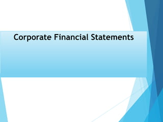 Corporate Financial Statements
 