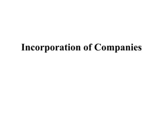 Incorporation of Companies
 