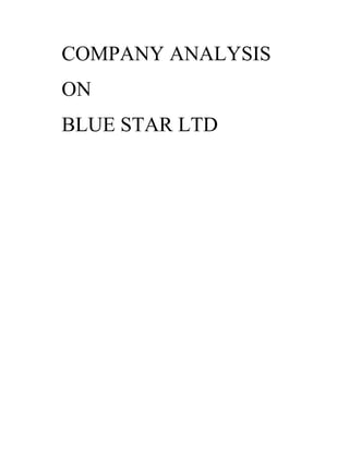 COMPANY ANALYSIS
ON
BLUE STAR LTD
 