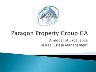 Paragon Property Group GA A model of Excellence  in Real Estate Management 