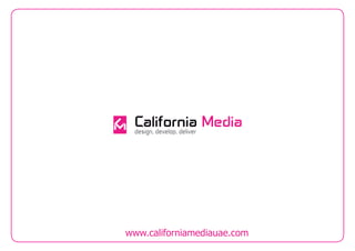 www.californiamediauae.com
 