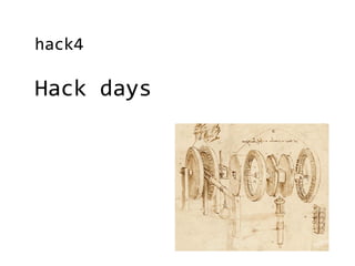 hack4

Hack days
 